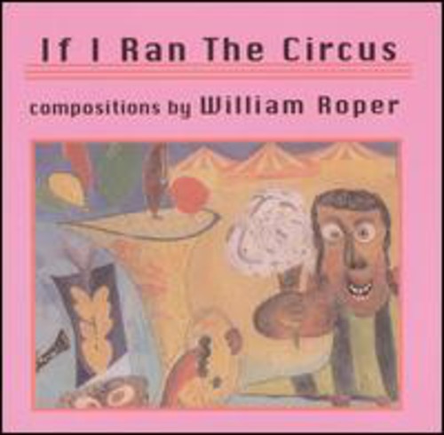 William Roper - If I Ran the Circus vinyl record cover