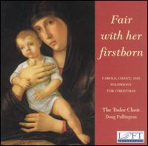 Tudor Choir - Fair with Her Firstborn