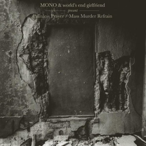 Mono - Palmless Prayer/Mass Murder Refrain