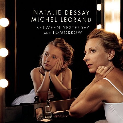 Natalie Dessay - Between Yesterday & Tomorrow vinyl record cover