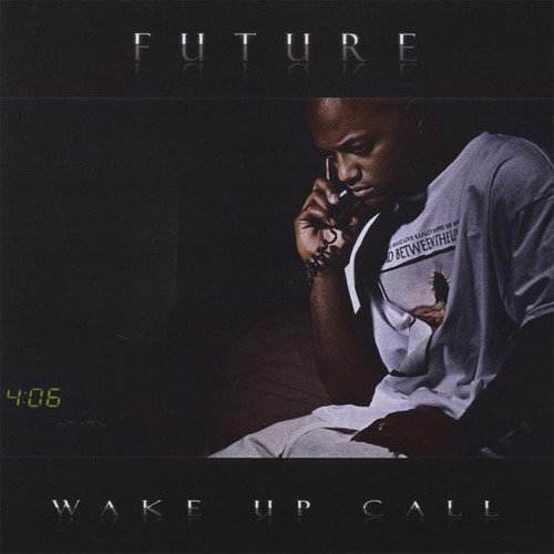 Future - Wake Up Call