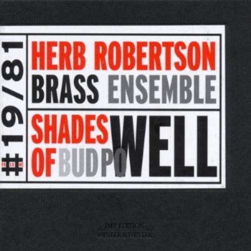 Herb Robertson Brass Ensemble - Shades of Bud Powell