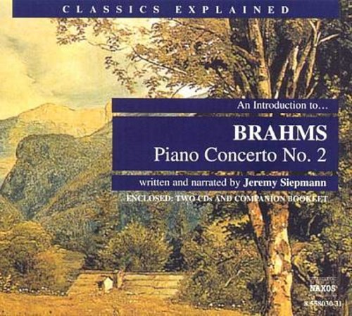 Jeremy Siepmann - Introduction to Brahms: Piano Concerto 2