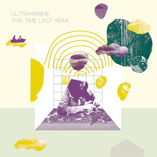 Ultramarine - This Time Last Year vinyl record cover