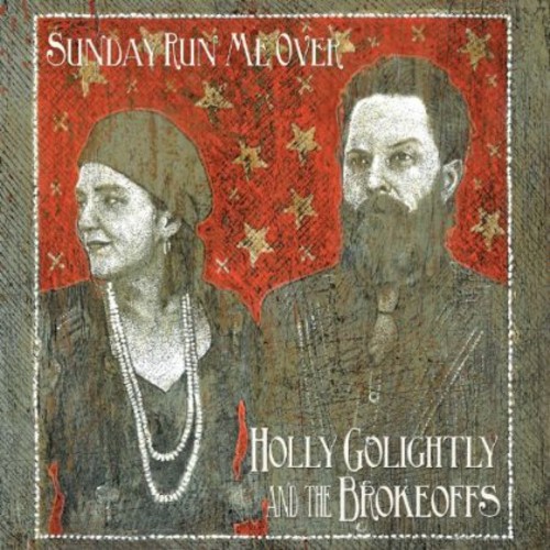 Holly Golightly & The Brokeoffs - Sunday Run Me Over vinyl record cover