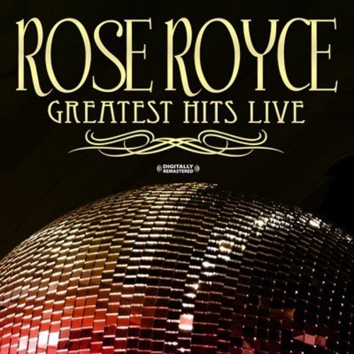 Rose Royce - Greatest Hits - Live (Digitally Remastered)