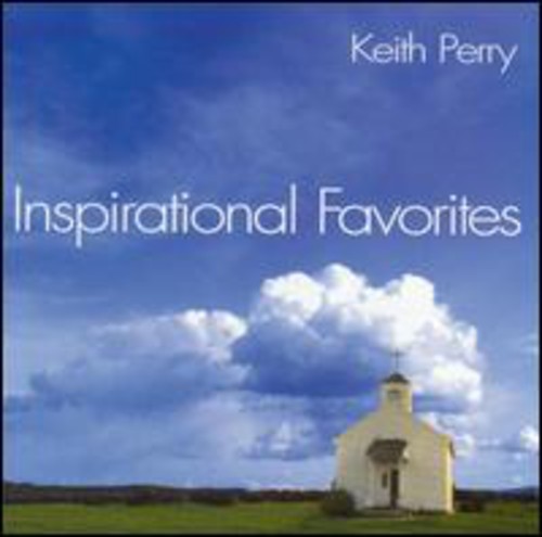 Keith Perry - Inspirational Favorites