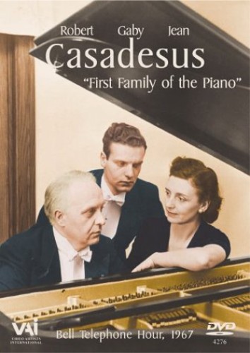 ROBERT CASADESUS - First Family of the Piano