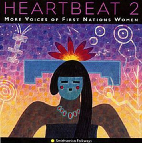 Heartbeat - Heartbeat 2: More Voices Of 1st Nations Women / Va