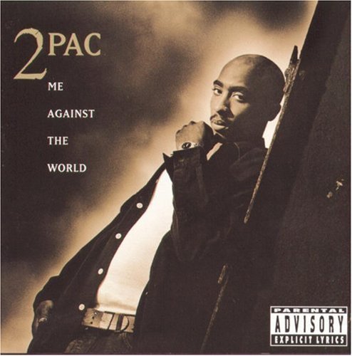 Me Against the World 2pac - Me Against the World