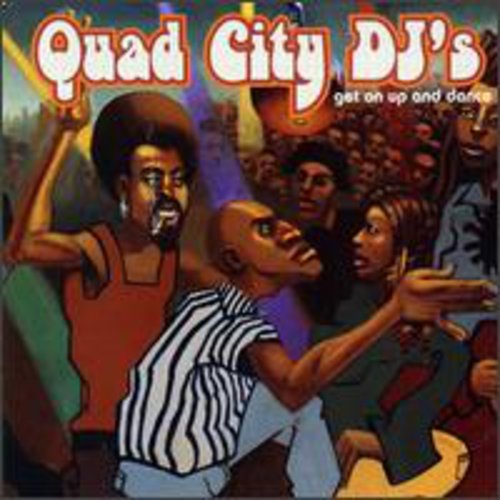 Quad City Djs - Get on Up & Dance