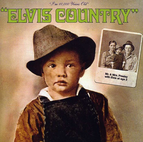 Elvis Country-I'm 10000 Years Old