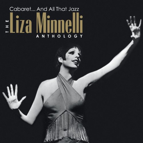 Cabaret & All That Jazz: The Liza Minnelli