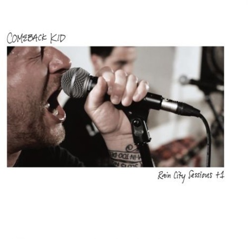 Comeback Kid - Rain City Sessions