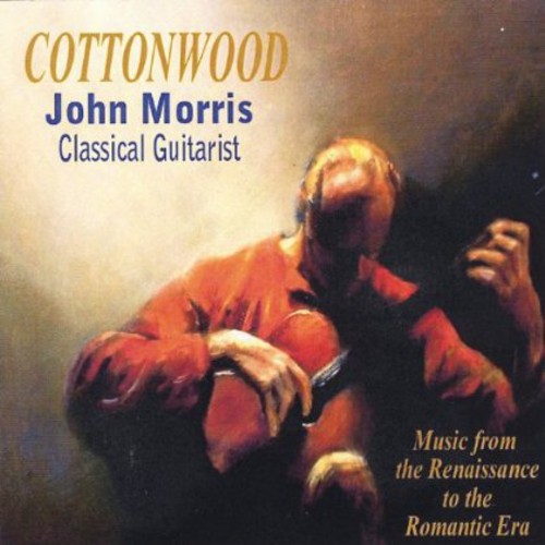 John Morris - Cottonwood: Music from the Renaissance to the Roma