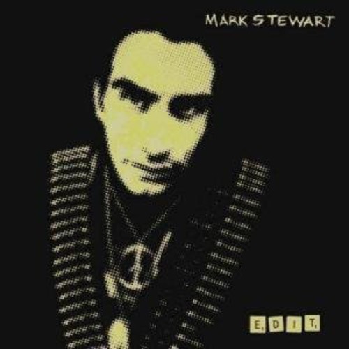 Mark Stewart - Edit vinyl record cover