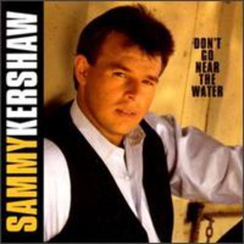 Sammy Kershaw - Don't Go Near the Water vinyl record cover