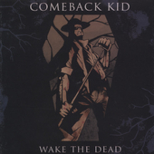 Comeback Kid - Wake the Dead