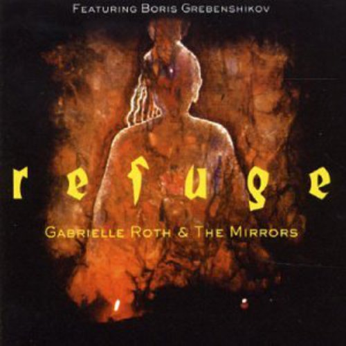 Gabrielle Roth & The Mirrors - Refuge
