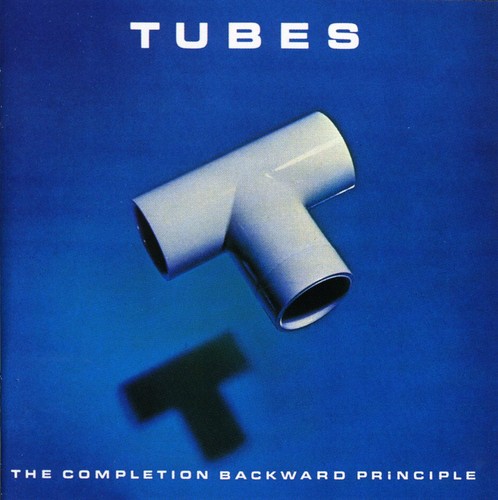 Tubes - The Completion Backwards Principle vinyl record cover