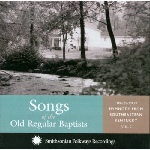 Songs Of The Old Regular Baptists / Various - Songs Of The Old Regular Baptists
