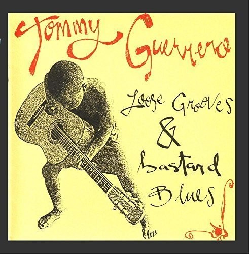 Tommy Guerrero - Loose Grooves & Bastard Blues vinyl record cover
