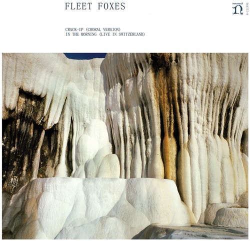 Fleet Foxes - Crack-Up (Choral Version) / In The Morning (Live In Switzerland) [Vinyl Single]