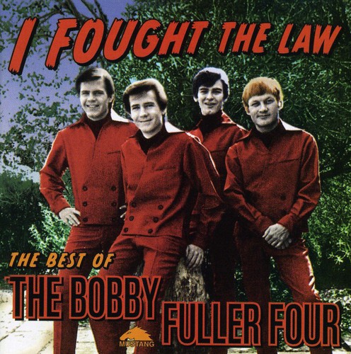 Bobby Fuller Four - I Fought The Law: Best Of [Remastered]