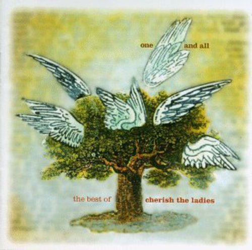 Cherish The Ladies - One & All - Best of
