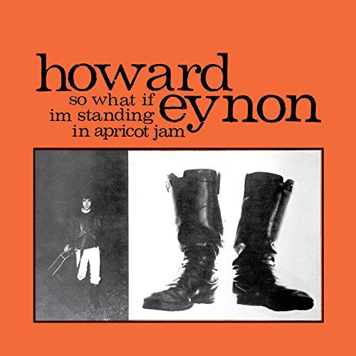 Howard Eynon - So What If I'm Standing In Apricot Jam vinyl record cover