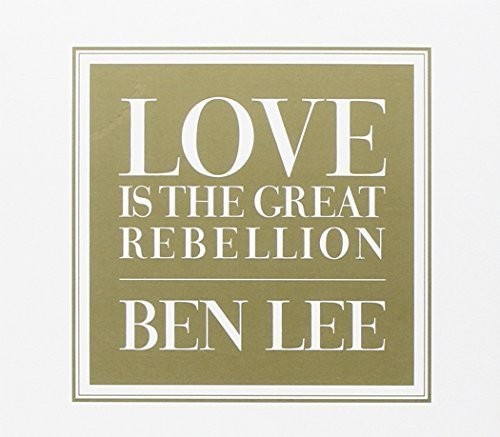 Ben Lee - Love Is The Great Rebellion [Import]