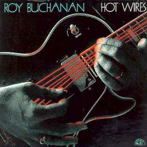 Roy Buchanan - Hot Wires vinyl record cover