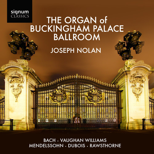 Joseph Nolan - Organ of Buckingham Palace Ballroom