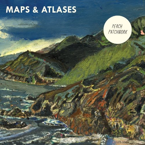 Maps & Atlases - Perch Patchwork vinyl record cover
