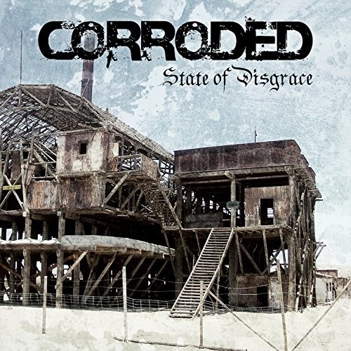 Corroded - State Of Disgrace vinyl record cover
