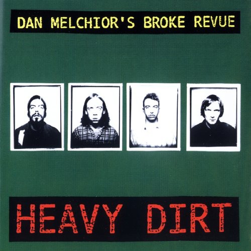Dan Melchior & Broke Revue - Heavy Dirt