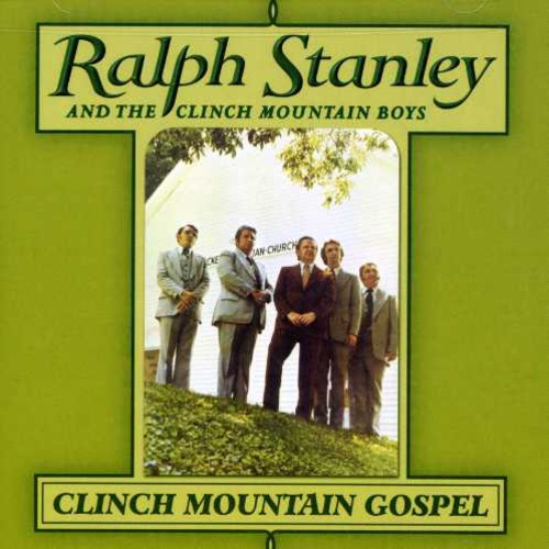 Ralph Stanley & Clinch Mountain - Clinch Mountain Gospel