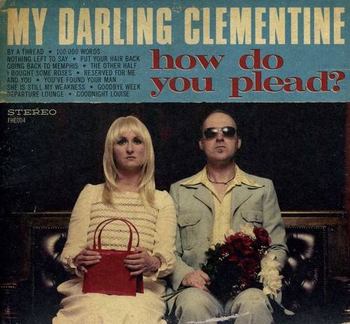 My Darling Clementine - How Do You Plead vinyl record cover