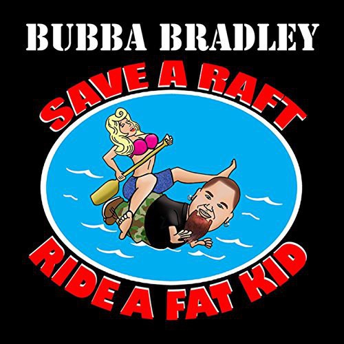 Save a Raft (Ride a Fat Kid)