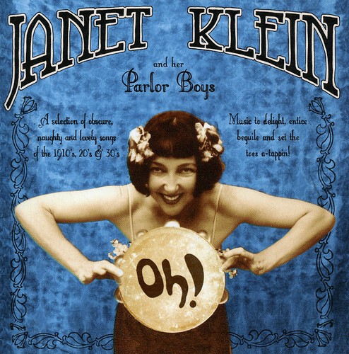 Janet Klein & Her Parlor Boys - Oh