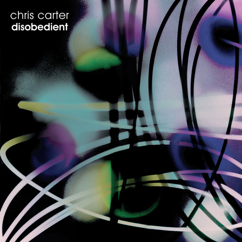 Chris Carter - Disobedient vinyl record cover