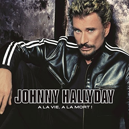 Johnny Hallyday - A La Vie A La Mort vinyl record cover