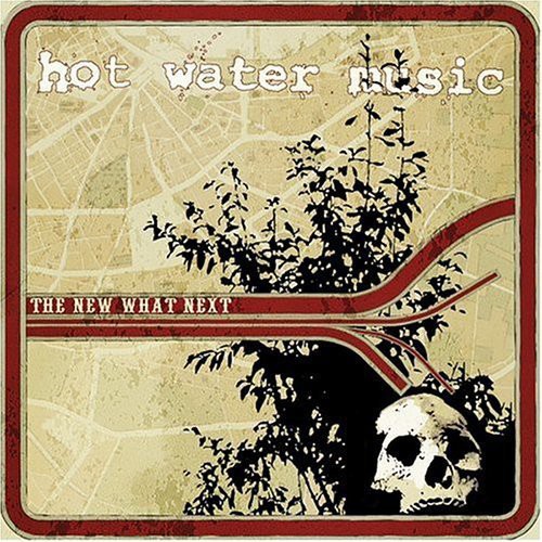 Hot Water Music - Hot Water Music : New What Next