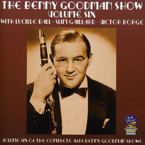 Afrs Benny Goodman Show, Vol. 6