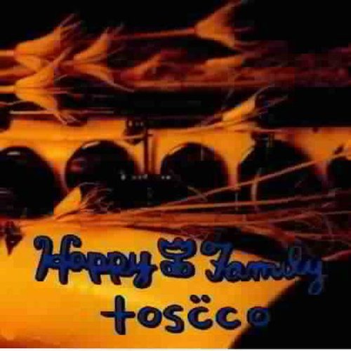 Happy Family - Toscco