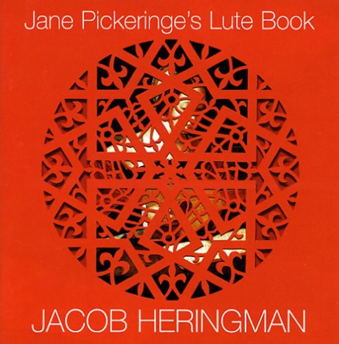 Jacob Heringman - Jane Pickeringe's Lute Book