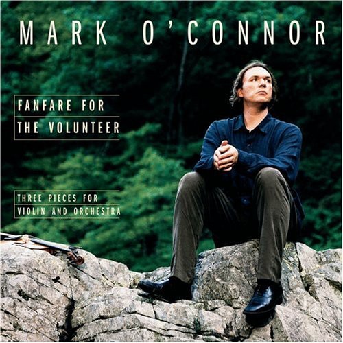 Mark O'Connor - Fanfare for the Volunteer