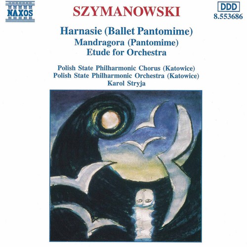 Karol Stryja - Harnasie / Mandragora / Etude for Orchestra