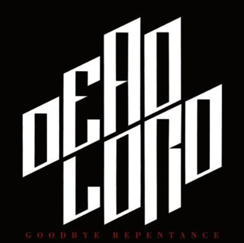 Dead Lord - Goodbye Repentance (Re-Issue 2023) vinyl record cover