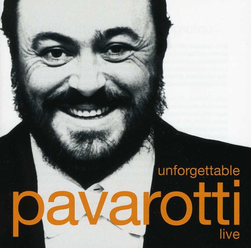 Unforgettable Pavarotti Live
